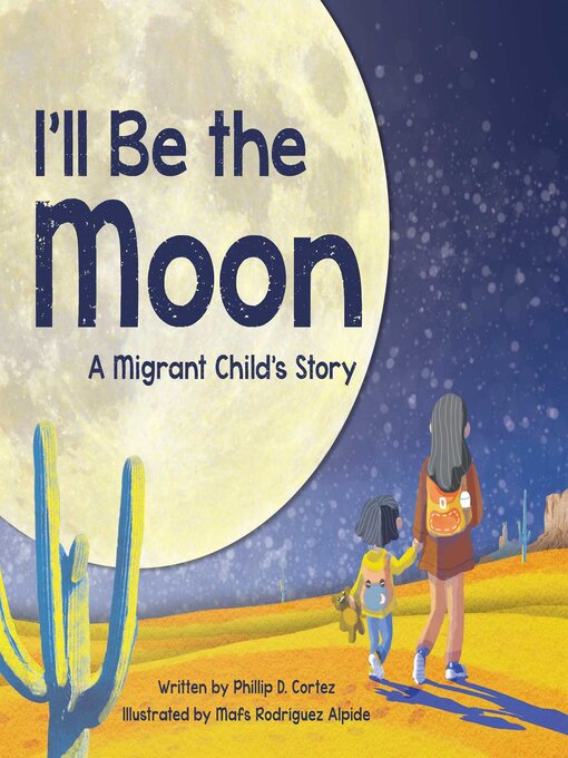 Title details for I'll Be the Moon by Phillip D. Cortez - Available